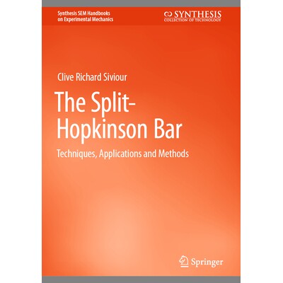 预订 The Split-Hopkinson Bar Techniques, Applications and Methods 斯普利特-霍普金森酒吧:技术、应用与方法 9783031831522