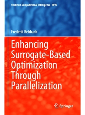 预订 Enhancing Surrogate-Based Optimization Through Parallelization 通过并行化增强基于代理的优化: 9783031306112