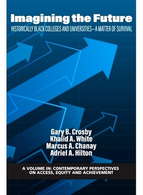 预订 Imagining the Future: Historically Black Colleges and Universities - A Matter of Survival: 9781648028502