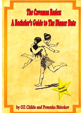 预订 The Caveman Basics: A Bachelor’s Guide to the Dinner Date: 9781941564028