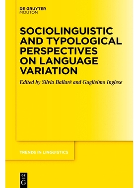 预订 Sociolinguistic and Typological Perspectives on Language Variation 语言变异的社会语言学和类型学视角: 9783112214107