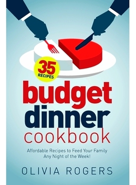 预订 Budget Dinner Cookbook (2nd Edition): 35 Affordable Recipes to Feed Your Family Any Night of the Week!