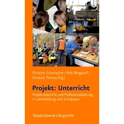 预订 Projekt: Unterricht: Projektunterricht und Professionalisierung in Lehrerbildung und Schulpraxis 项目：教学：教师培
