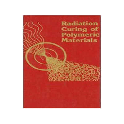 [预订]Radiation Curing of Polymeric Materials 9780841217300