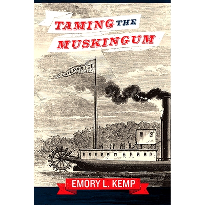 预订 Taming the Muskingum 驯服马斯金格姆河: 9781940425832