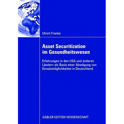 预订 Asset Securitization im Gesundheitswesen: Erfahrungen in den USA und anderen Ländern als Basis einer Abwägung von