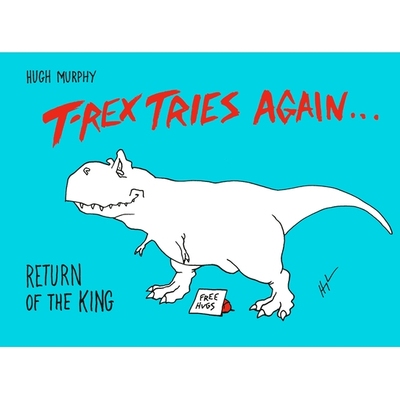 预订 T-Rex Tries Again: Return of the King: 9780593188552