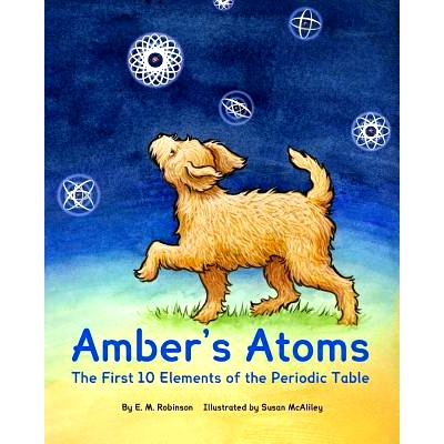 预订 Amber’s Atoms: The First Ten Elements of the Periodic Table: 9780997057997