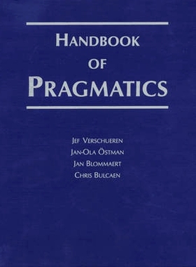 预订 Handbook of Pragmatics: 2003-2005 Installment 语用学手册:2003-2005部分: 9789027232298