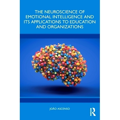 预订 The Neuroscience of Emotional Intelligence and Its Applications to Education and Organizations 情绪智力的神经科学及