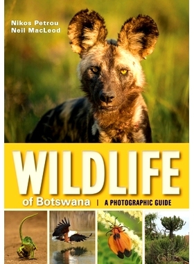 预订 Wildlife of Botswana: A Photographic Guide 博茨瓦纳的野生动物: 9781775841098