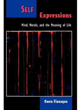 预订 Self Expressions: Mind, Morals, and the Meaning of Life 自我表达: 9780195126525