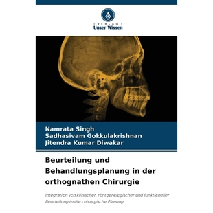 预订 Beurteilung und Behandlungsplanung in der orthognathen Chirurgie: Integration von klinischer, röntgenologischer un