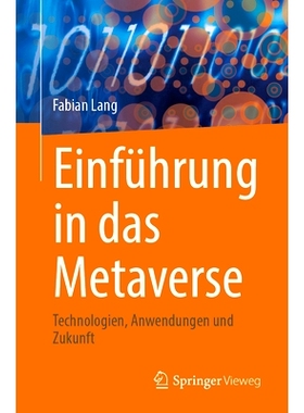 预订 Einführung in das Metaverse: Technologien, Anwendungen und Zukunft: 9783658462727