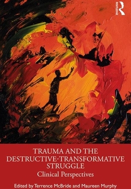 【预订】Trauma and the Destructive-Transformative Struggle