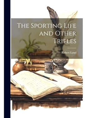 预订 The Sporting Life and Other Trifles