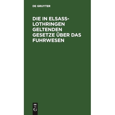 预订 Die in Elsaß-Lothringen geltenden Gesetze über das Fuhrwesen: 9783112511633