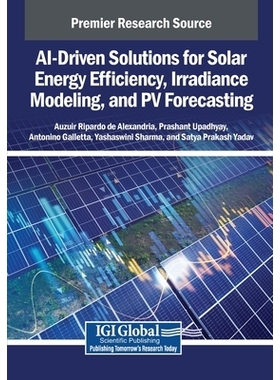 预订 AI-Driven Solutions for Solar Energy Efficiency, Irradiance Modeling, and PV Forecasting: 9798337314358