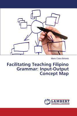 [预订]Facilitating Teaching Filipino Grammar: Input-Output Concept Map 9783659695377