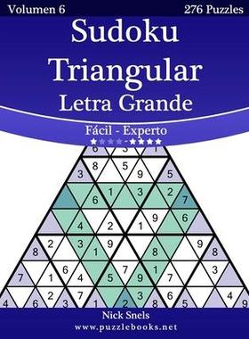 [预订]Sudoku Triangular Impresiones Con Letra Grande - de Facil a Experto - Volumen 6 - 276 Puzzles 9781512355048