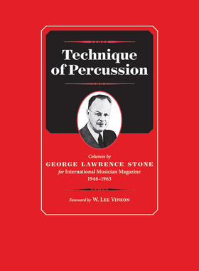 【预订】Technique of Percussion: Columns by George Lawrence Stone for International Musician Magazine 1946--1963