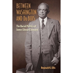 Racial Between and Shepard 爱德华 预订 Edward Bois Washington Politics The 在华盛顿和杜波依斯之间：詹姆斯 James