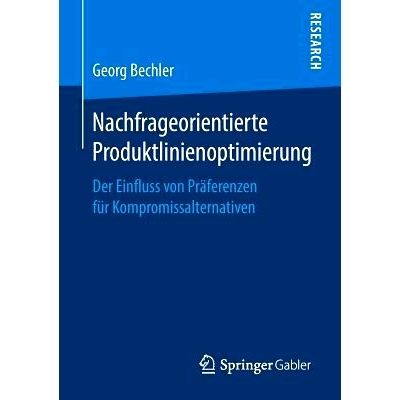 预订 Nachfrageorientierte Produktlinienoptimierung: Der Einfluss von Präferenzen für Kompromissalternativen: 978365825