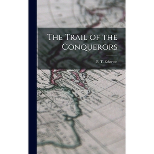 预订 The Trail of the Conquerors: 9781013589379