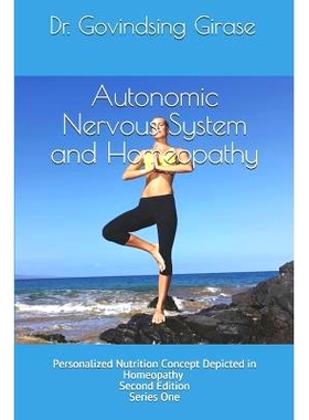 预订 Autonomic Nervous System and Homeopathy: Personalized Nutrition Concept Depicted in Homeopathy: 9789353517243