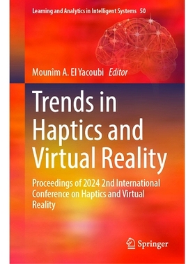 预订 Trends in Haptics and Virtual Reality: Proceedings of 2024 2nd International Conference on Haptics and Virtual Real