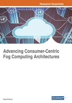 【预订】Advancing Consumer-Centric Fog Computing Architectures