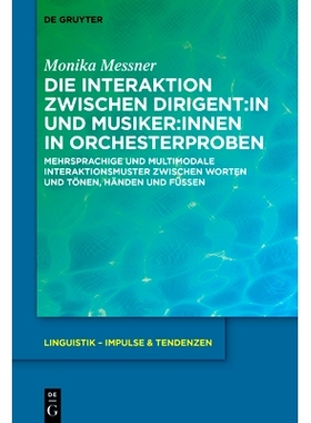 预订 Die Interaktion zwischen Dirigent:in und Musiker:innen in Orchesterproben: Mehrsprachige und multimodale Interaktio