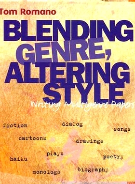 预订 Blending Genre, Altering Style: Writing Multigenre Papers: 9780867094787