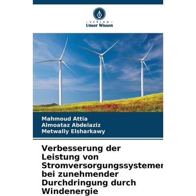 预订 Verbesserung der Leistung von Stromversorgungssystemen bei zunehmender Durchdringung durch Windenergie: Optimale Zu