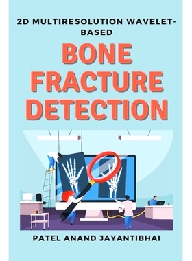 预订 2d Multiresolution Wavelet-based Bone Fracture Detection