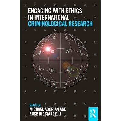 预订 Engaging with Ethics in International Criminological Research 国际犯罪学研究的伦理学（平装）: 9781138938403