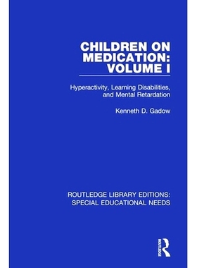 预订 Children on Medication Volume I: Hyperactivity, Learning Disabilities, and Mental Retardation 儿童用药卷I：过度活跃