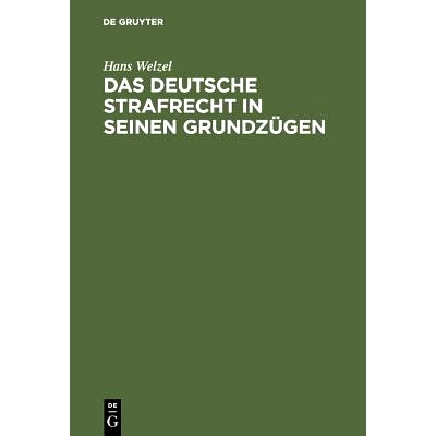 预订 Das deutsche Strafrecht in seinen Grundzügen: Eine systematische Darstellung: 9783111161495