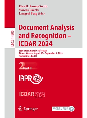 预订 Document Analysis and Recognition - ICDAR 2024: 18th International Conference, Athens, Greece, August 30–September