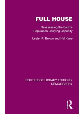 预订 Full House: Reassessing the Earth’s Population Carrying Capacity 人满为患：重新评估地球人口承载能力（重印版）: 978