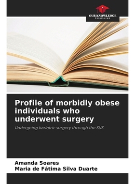 预订 Profile of morbidly obese individuals who underwent surgery: Undergoing bariatric surgery through the SUS 接受手术