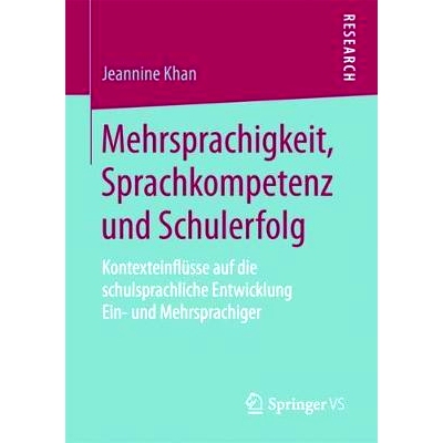 预订 Mehrsprachigkeit, Sprachkompetenz und Schulerfolg: Kontexteinflüsse auf die schulsprachliche Entwicklung Ein- und