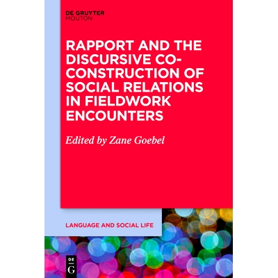 预订 Rapport and the Discursive Co-Construction of Social Relations in Fieldwork Encounters 交往和田野调查中社会关系的话