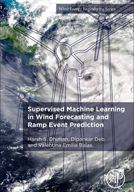 【预订】Supervised Machine Learning in Wind Forecasting and Ramp Event Prediction
