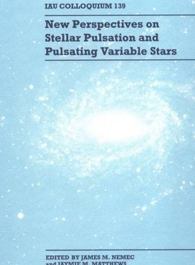 【预订】New Perspectives on Stellar Pulsation and Pulsating Variable Stars