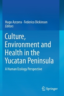 and Health Yucatan Culture 预订 Environment the Peninsula