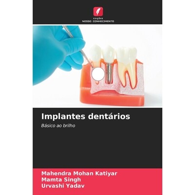 预订 Implantes dentários: Básico ao brilho. DE: 9786209210877