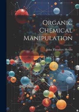 [预订]Organic Chemical Manipulation 9781021449276