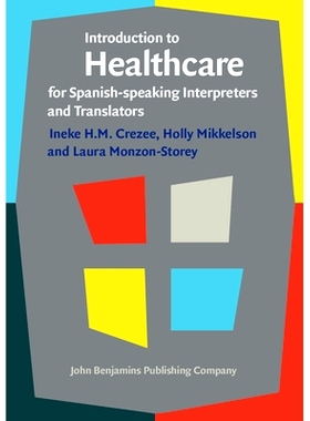 预订 Introduction to Healthcare for Spanish-speaking Interpreters and Translators 讲西班牙语*的口译和笔译简介: 978902721