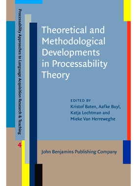 预订 Theoretical and Methodological Developments in Processability Theory. 可加工性理论中的理论与方*发展: 9789027203045